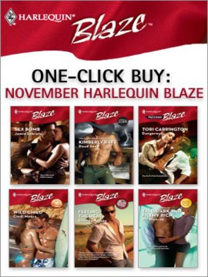 cover image of November Harlequin Blaze: Sex Bomb\Dead Sexy\Dangerous...\Wild Child\Feeling the Heat\Tall, Dark and Filthy Rich